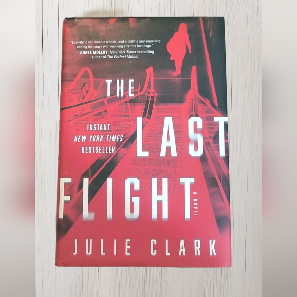 📚 The Last Flight by Julie Clark (Hardcover) – Like New! ✈️